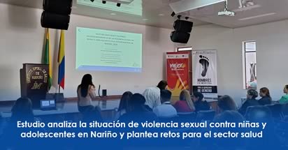 Noticia: Estudio analiza la situación de violencia sexual contra niñas y adolescentes en Nariño y plantea retos para el sector salud